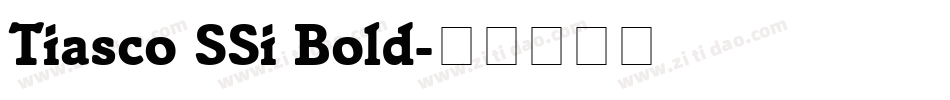Tiasco SSi Bold字体转换